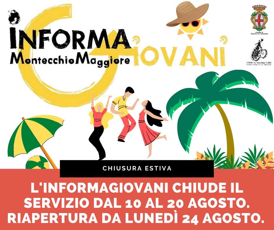 CHIUSURA ESTIVA DEL SERVIZIO Progetto Giovani Montecchio Maggiore