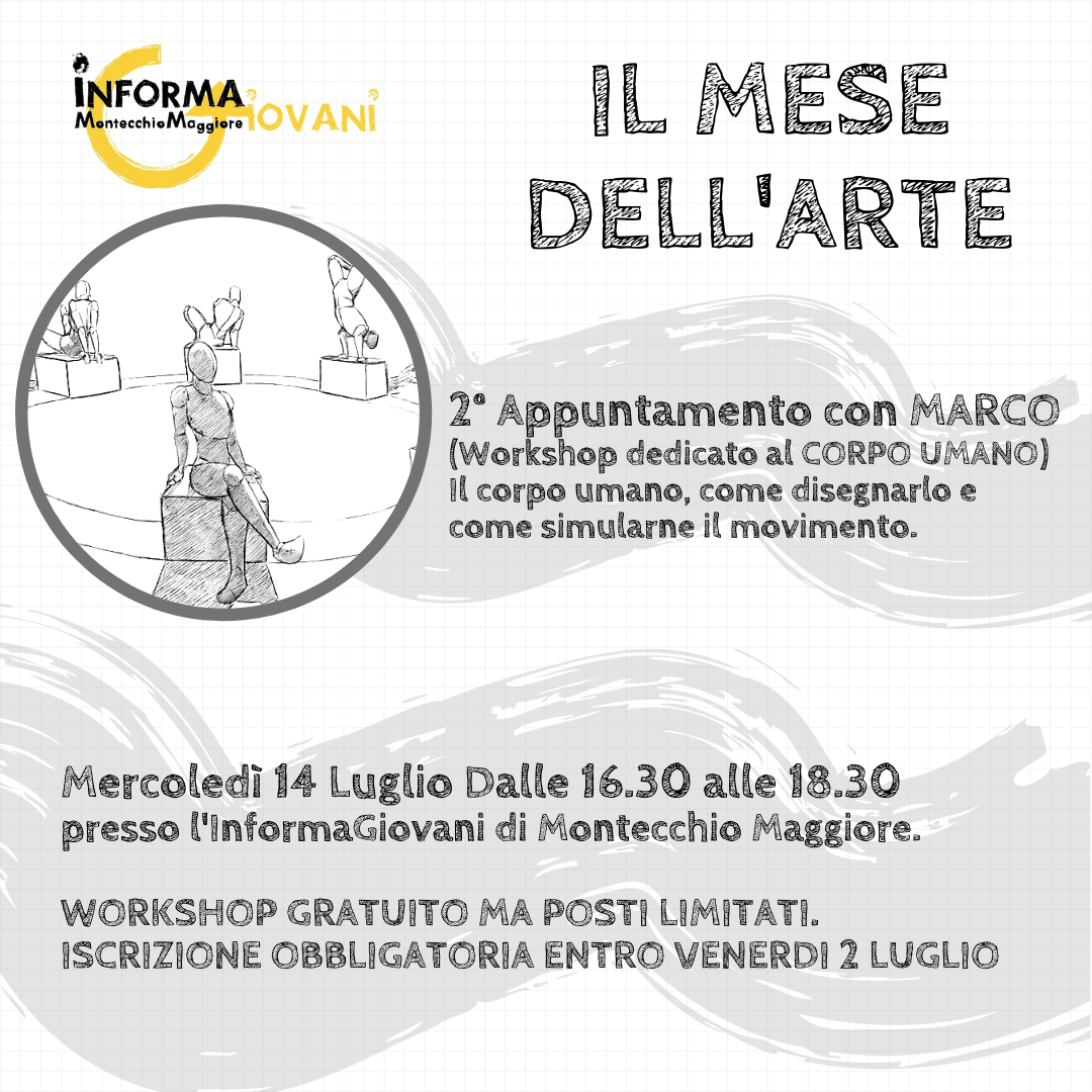 IL MESE DELL'ARTE. 2° Appuntamento Come disegnare il corpo umano Progetto Giovani Montecchio Maggiore IL MESE DELL'ARTE. 2° Appuntamento Come disegnare il corpo umano Progetto Giovani Montecchio Maggiore