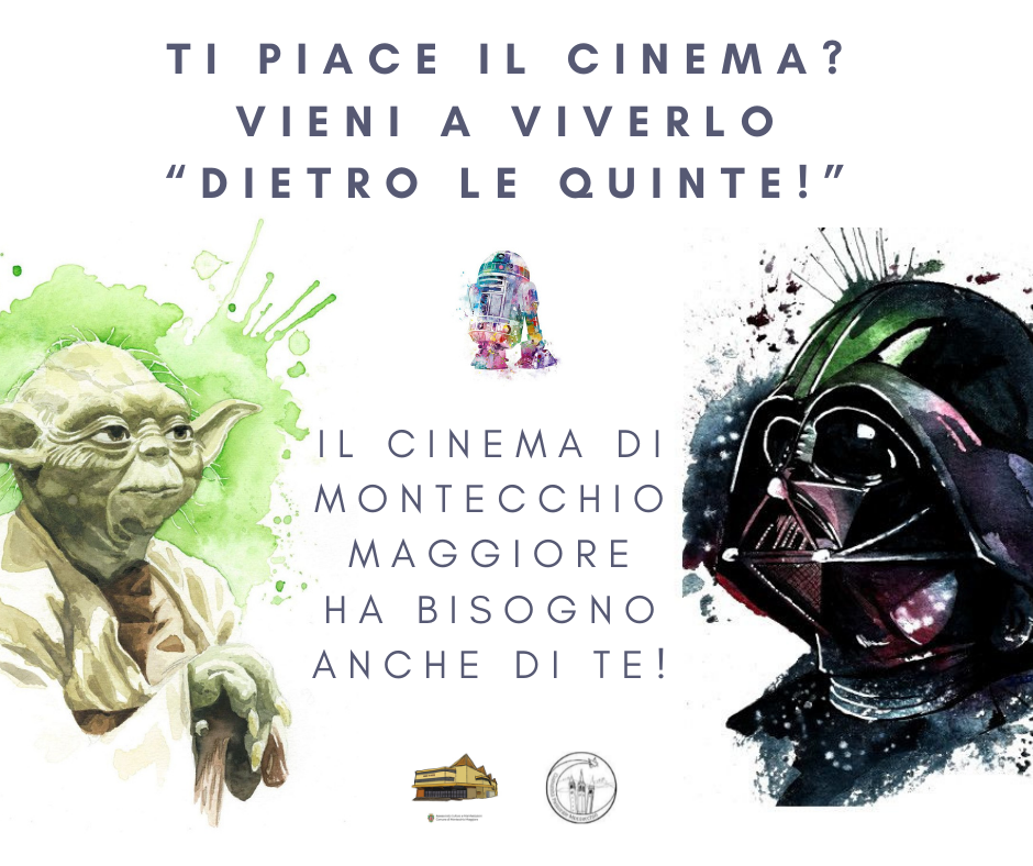 IL CINEMA DI MONTECCHIO MAGGIORE HA BISOGNO ANCHE DI TE! Progetto Giovani Montecchio Maggiore