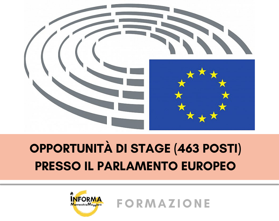 Opportunità di stage (463 posti) presso il Parlamento Europeo. Progetto Giovani Montecchio Maggiore Opportunità di stage (463 posti) presso il Parlamento Europeo. Progetto Giovani Montecchio Maggiore