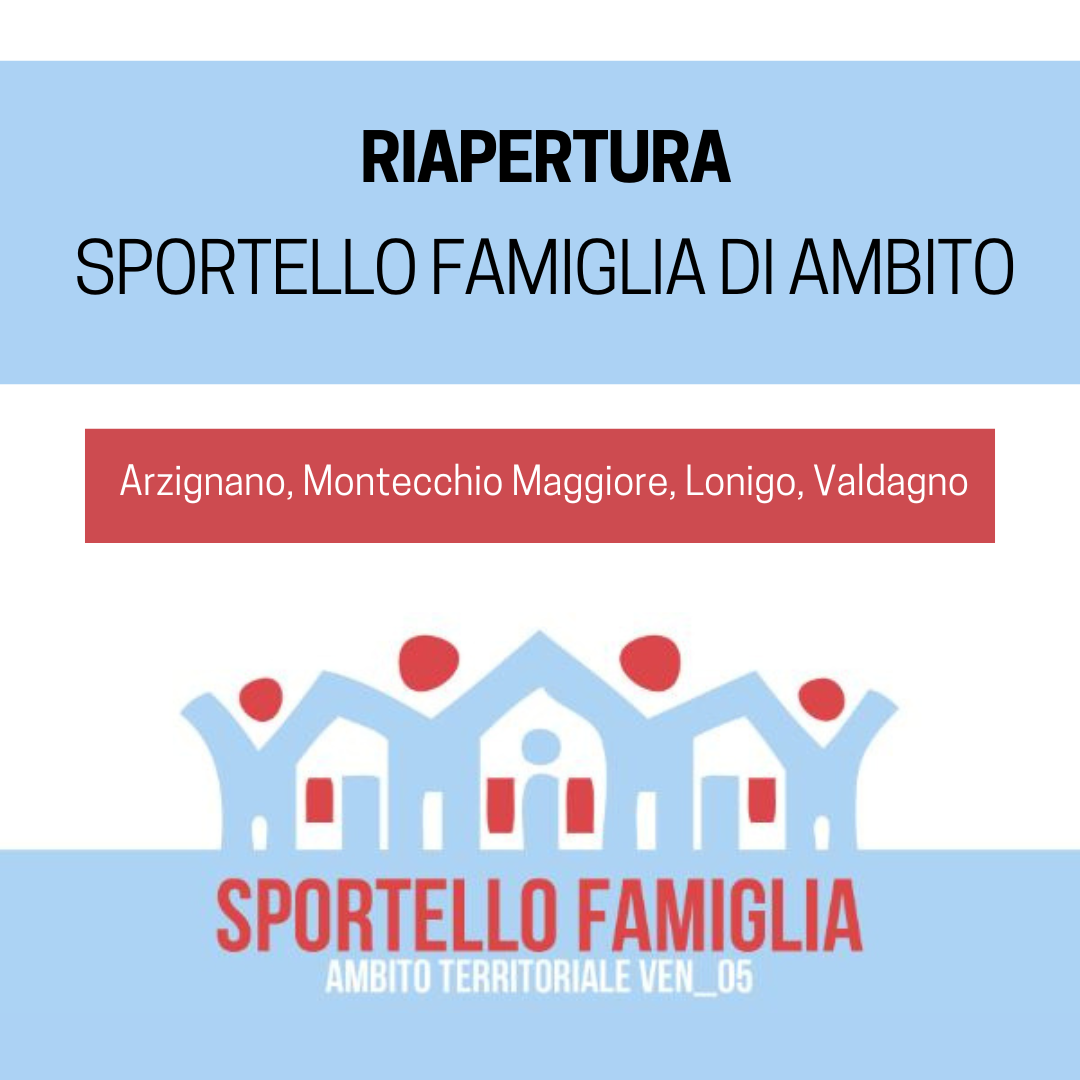 RIAPERTURA SPORTELLI FAMIGLIA DI AMBITO Progetto Giovani Montecchio Maggiore