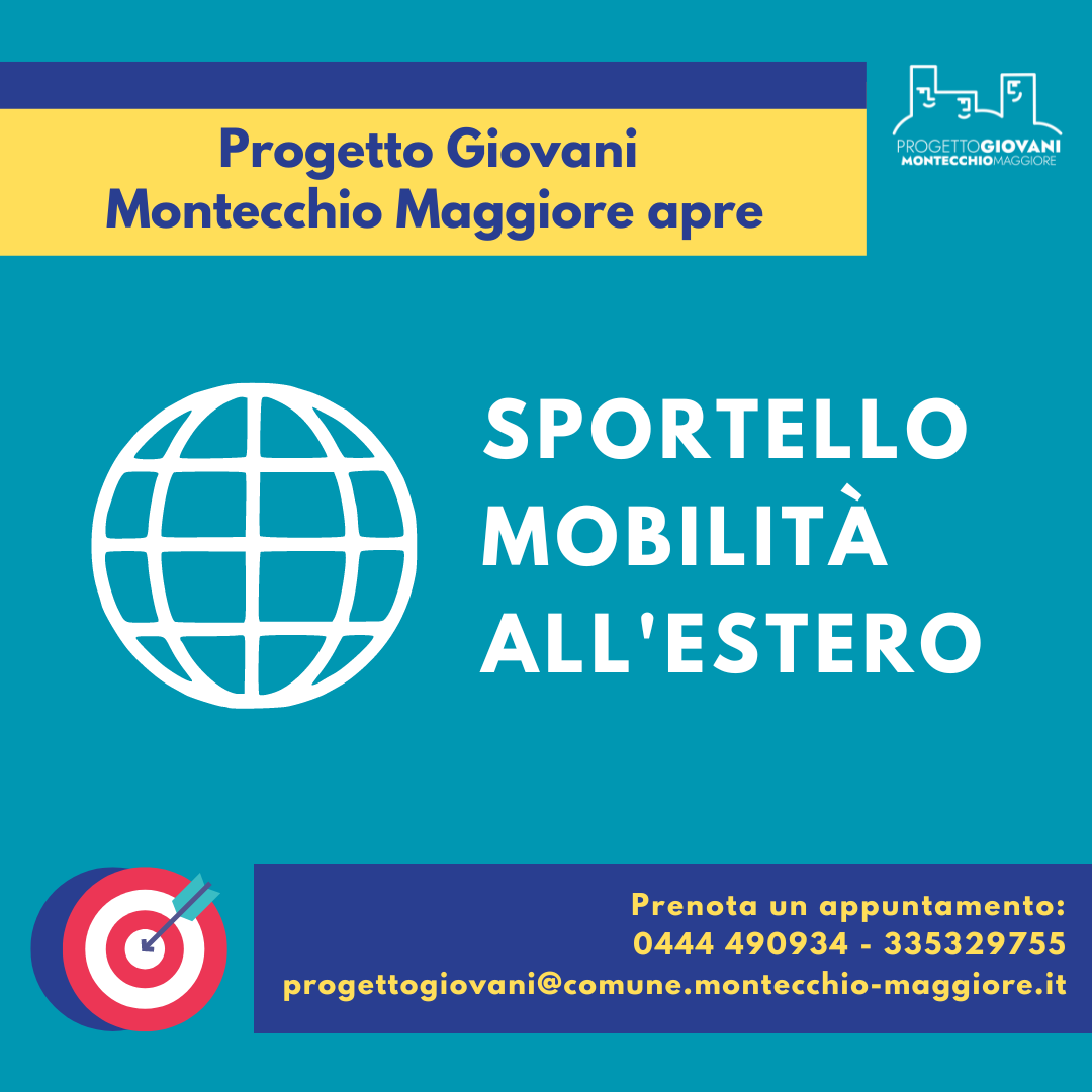 APERTURA SPORTELLO MOBILITÀ ALL'ESTERO Progetto Giovani Montecchio Maggiore