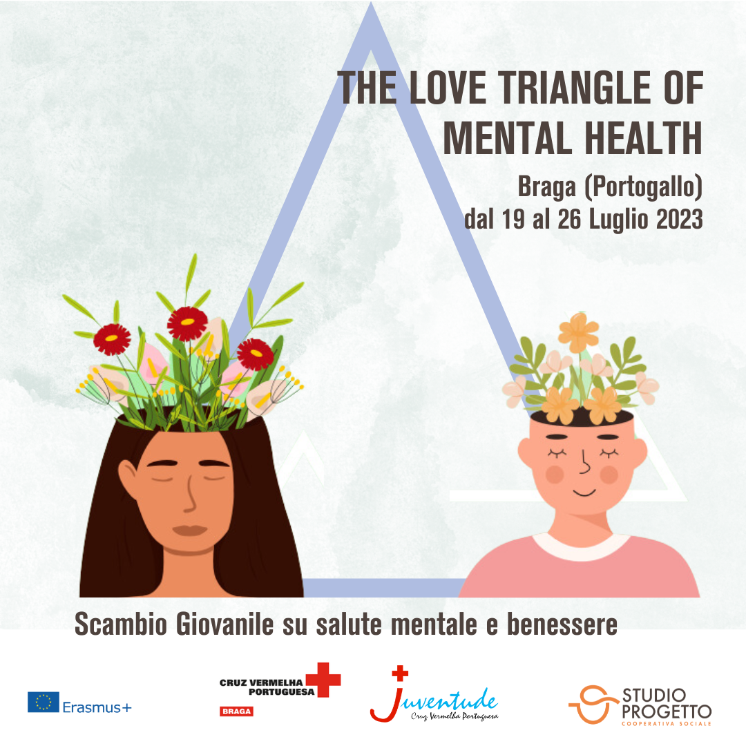 THE LOVE TRIANGLE OF MENTAL HEALTH | Scambio giovanile in Portogallo Progetto Giovani Montecchio Maggiore