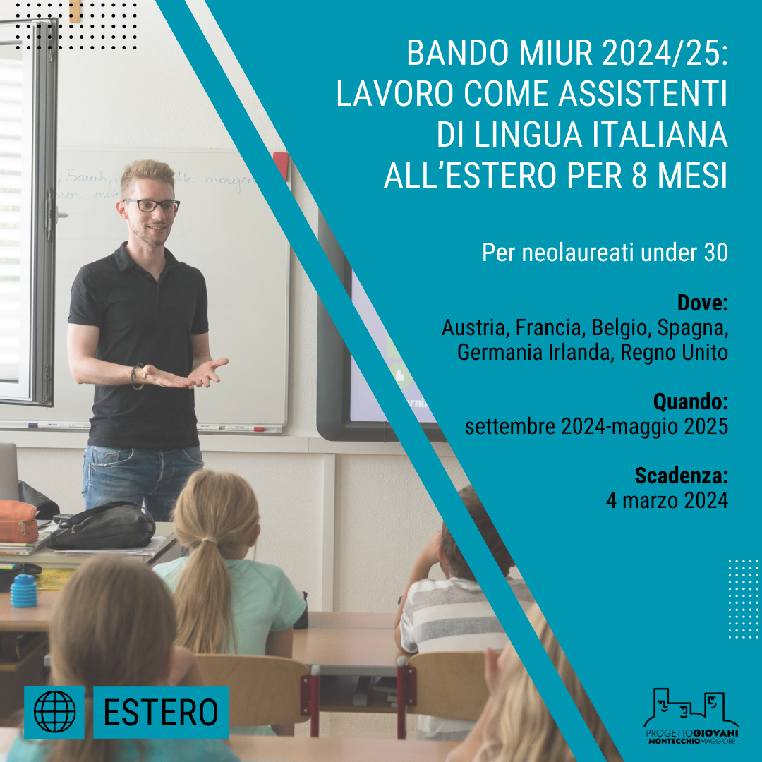 LAVORO COME ASSISTENTI DI LINGUA ITALIANA ALL'ESTERO PER 8 MESI Progetto Giovani Montecchio Maggiore