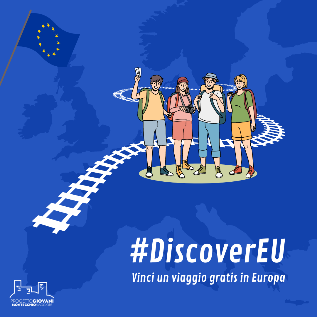 DiscoverEU per 18enni | Vinci un pass per esplorare l’Europa Progetto Giovani Montecchio Maggiore